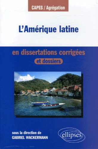 L'Amérique latine en dissertations corrigées et dossiers