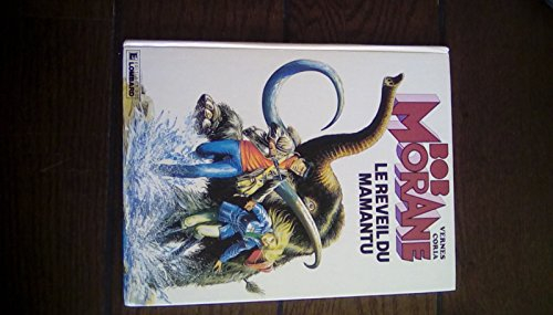 Bob Morane. Vol. 17. Le réveil du Mamantu