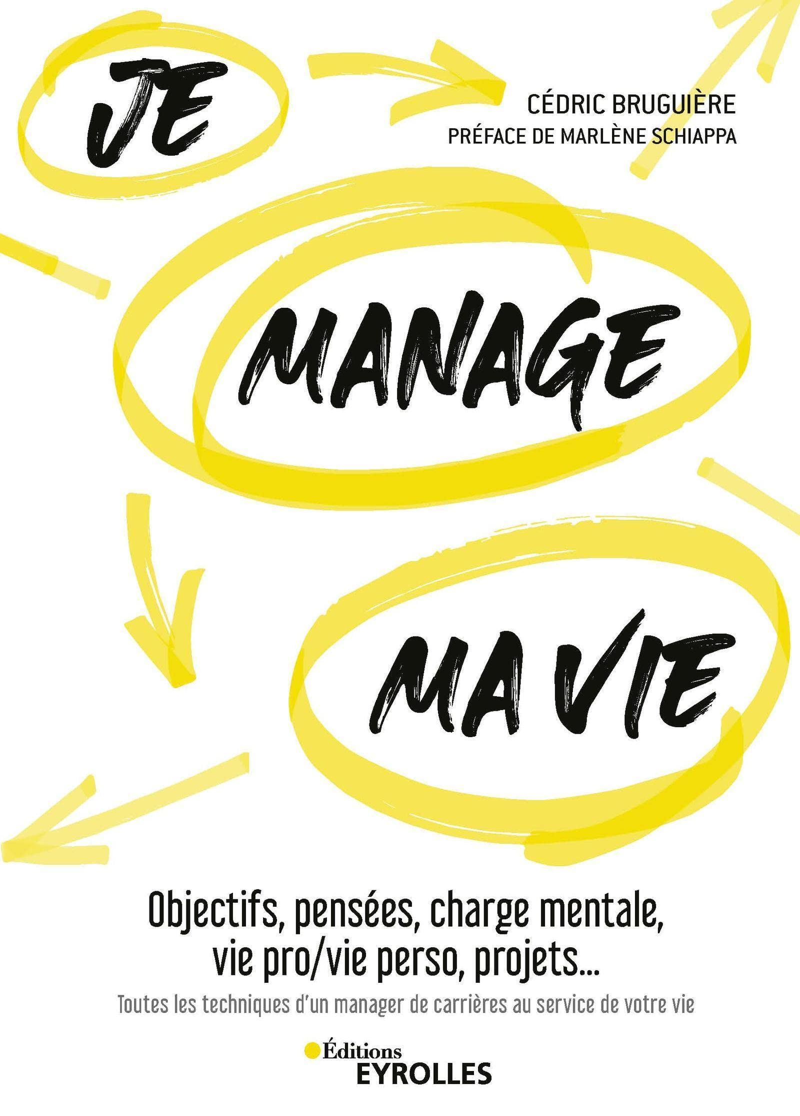 Je manage ma vie : objectifs, pensées, charge mentale, vie pro-vie perso, projets... : toutes les te