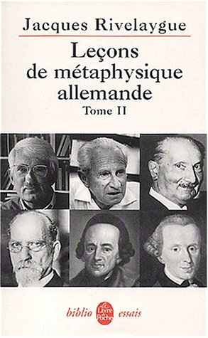 Leçons de métaphysique allemande. Vol. 2. Kant, Heidegger, Habermas