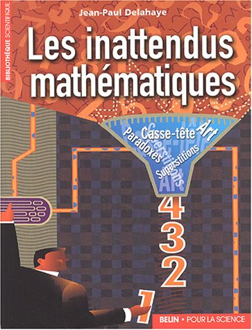 Les inattendus mathématiques : art, casse-tête, paradoxes, superstitions
