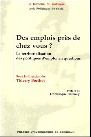 Des emplois près de chez vous ? : la territorialisation des politiques d'emploi en questions