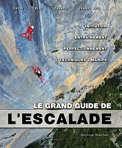 LE GRAND GUIDE DE L'ESCALADE