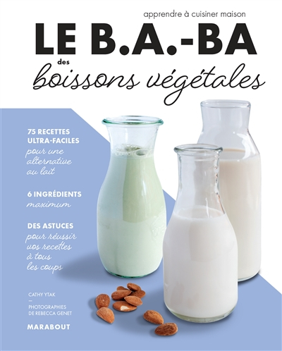 Le b.a.-ba des boissons végétales