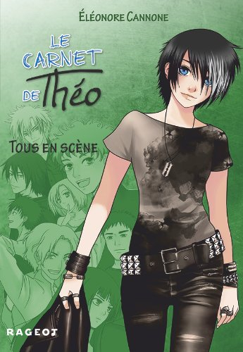 Le carnet de Théo. Vol. 3. Tous en scène