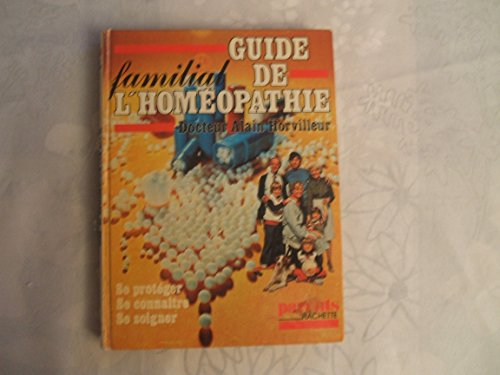 guide familial de l'homéopathie (parents-hachette)