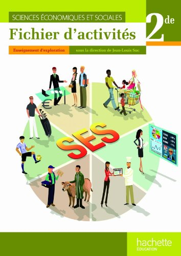 Sciences économiques et sociales, 2de : fichier d'activités : enseignement d'exploration