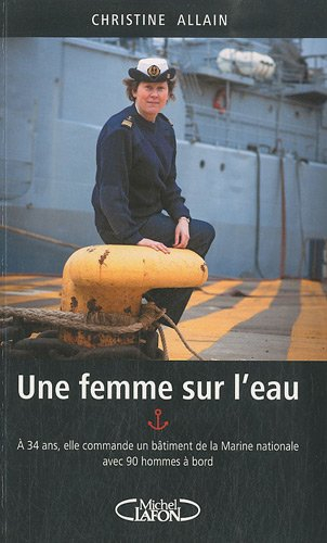 Une femme sur l'eau : à 34 ans, elle commande un bâtiment de la Marine nationale avec 90 hommes à bo
