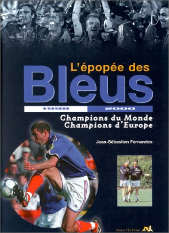 l'epopée des bleus du mondial à l'euro
