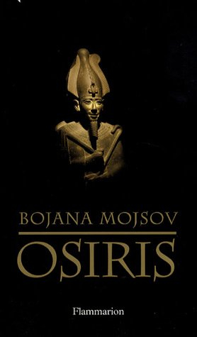 Osiris : mort et renaissance d'un dieu