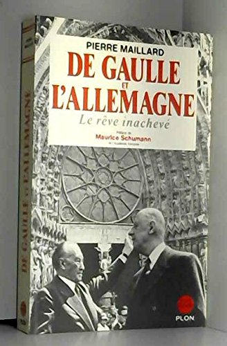 De Gaulle et l'Allemagne : le rêve inachevé