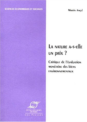 La nature a-t-elle un prix ? : critique de l'évaluation monétaire des biens non-marchands