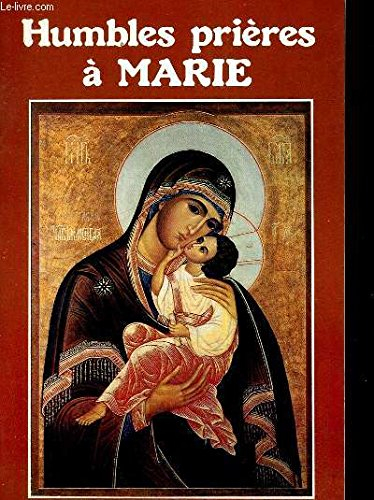 Humbles prières à Marie