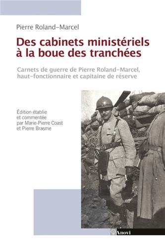 Des bureaux ministériels à la boue des tranchées : carnets de guerre d'un haut fonctionnaire officie