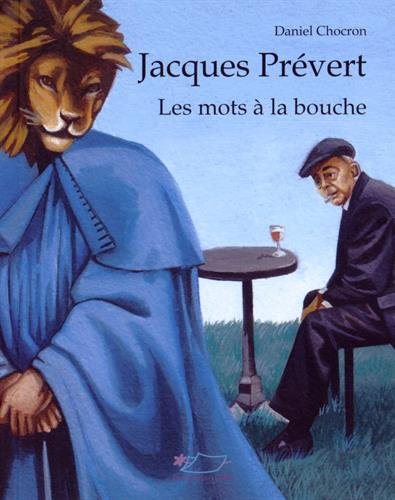 Jacques Prévert : les mots à la bouche