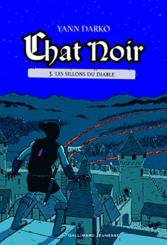 Chat noir. Vol. 3. Les sillons du diable