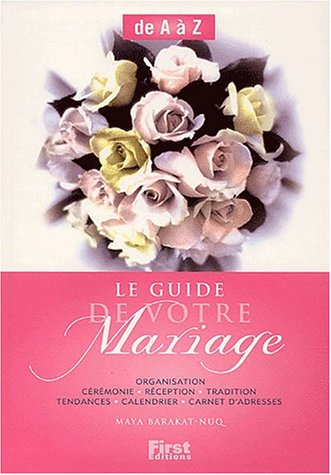 le guide de votre mariage de a à z