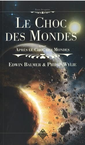 Le choc des mondes. Après le choc des mondes