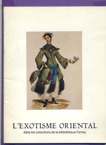 l'exotisme oriental dans les collections de la bibliothèque forney