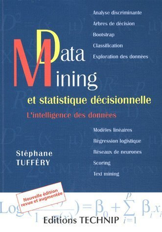 Data mining et statistique décisionnelle : l'intelligence des données