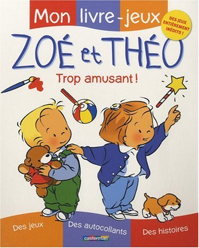 Mon livre-jeux Zoé et Théo : trop amusant !