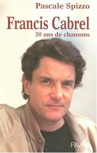 Francis Cabrel : 30 ans de chansons