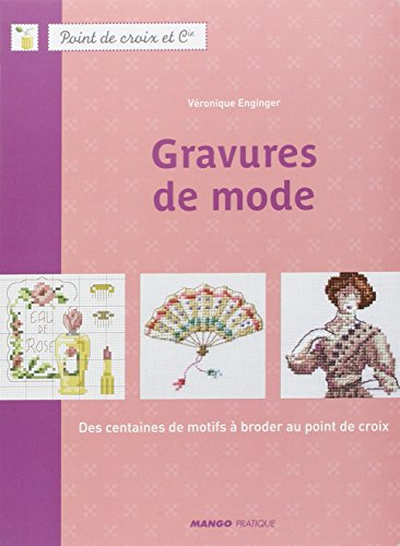 Gravures de mode : des centaines de motifs à broder au point de croix
