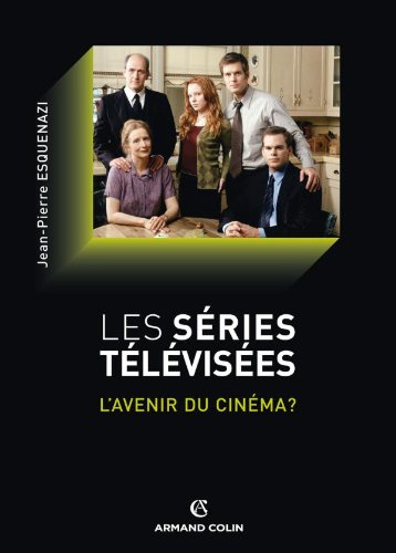 Les séries télévisées : l'avenir du cinéma ?