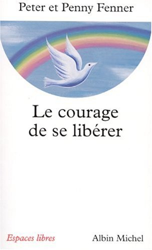 Le courage de se libérer