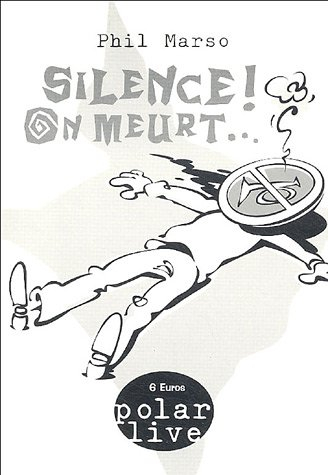 Silence ! On meurt...