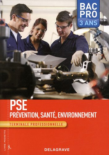 PSE, prévention santé environnement : terminale professionnelle, bac pro 3 ans