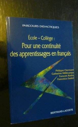 Ecole-collège : pour une continuité des apprentissages en français : lire-écrire de la grande sectio