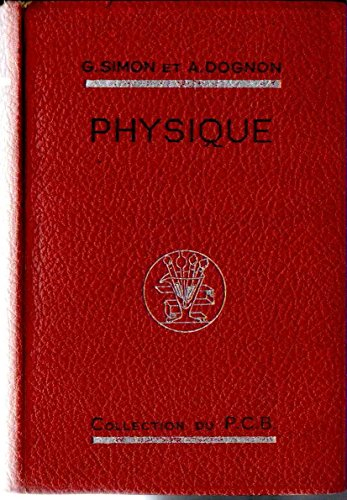 g. simon,... et a. dognon,... précis de physique, à l'usage des candidats au certificat d'études phy