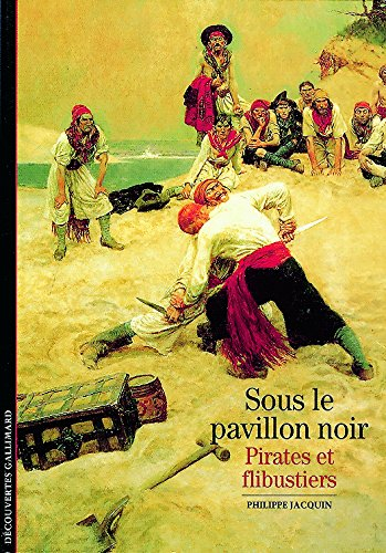 Pirates et flibustiers, sous le pavillon noir