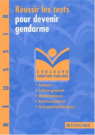 réussir les tests pour devenir gendarme
