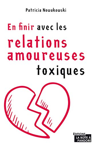 En finir avec les relations amoureuses toxiques : de l'avant, la pauvreté affective banalisée, à l'a
