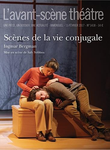 Avant-scène théâtre (L'), n° 1418. Scènes de la vie conjugale