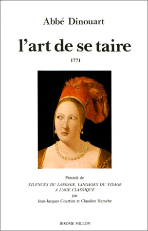 L'art de se taire principalement en matière de religion : 1771. Silences du langage, langages du vis