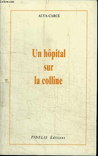 un hôpital sur la colline