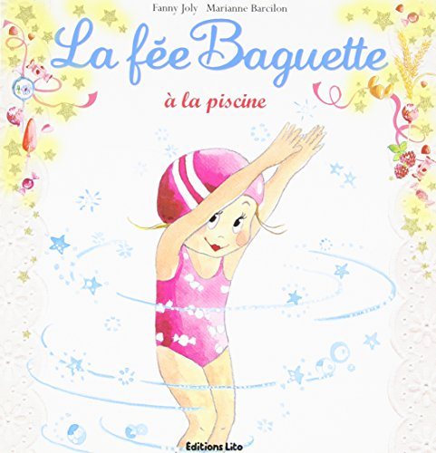La fée Baguette. Vol. 8. La fée Baguette à la piscine