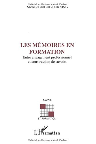 Les mémoires en formation : entre engagement professionnel et construction de savoirs