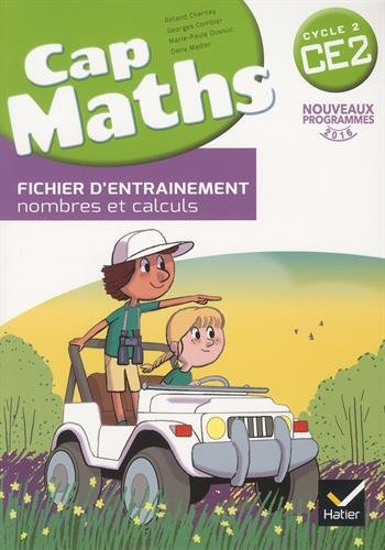 cap maths ce2 cycle 2 : fichier d'entraînement, nombres et calculs