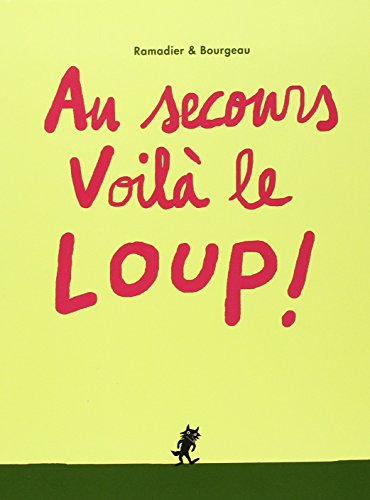 Au secours, voilà le loup !