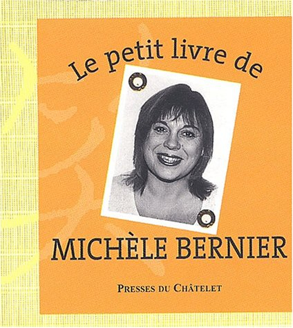 Le petit livre de Michèle Bernier
