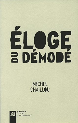 Eloge du démodé