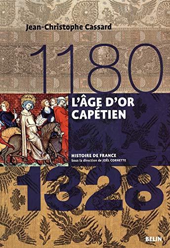 L'âge d'or capétien : 1180-1328