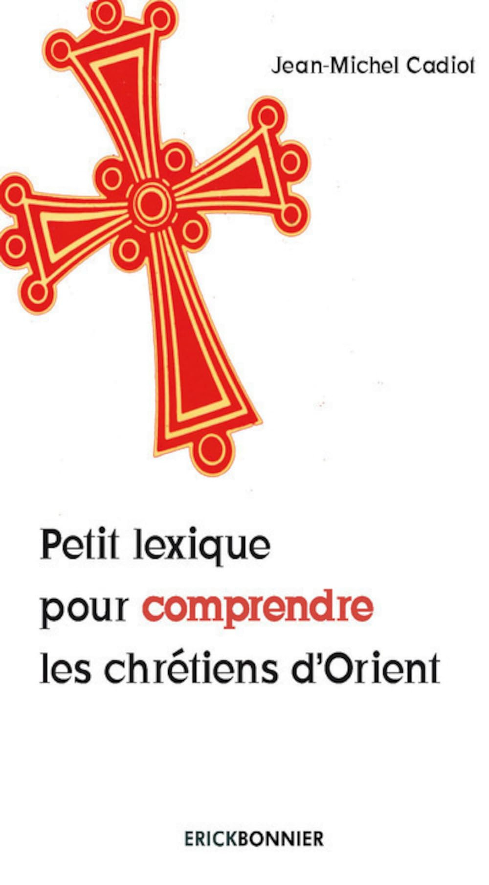 Petit lexique pour comprendre les chrétiens d'Orient