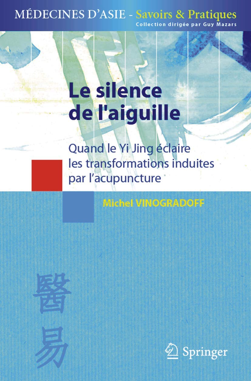 Le silence de l'aiguille : quand le Yi Jing éclaire les transformations induites par l'acupuncture