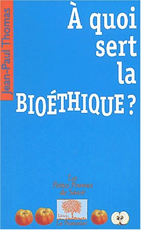 A quoi sert la bioéthique ?