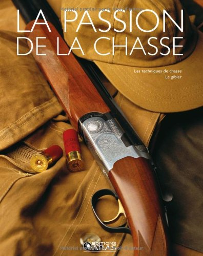 La passion de la chasse